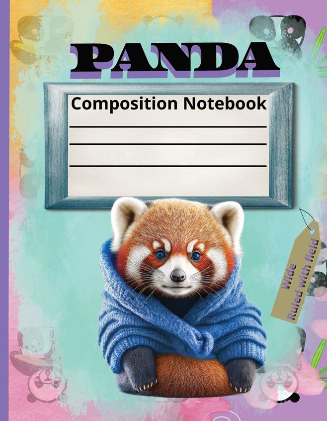 Panda Composition Notebook: Wide Ruled with Field paper, 112 pages, Size, 9-3/4" x 7-1/2" cover